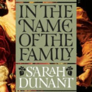 ⬇️⬇️⬇️In The Name of The Family by Sarah Dunant